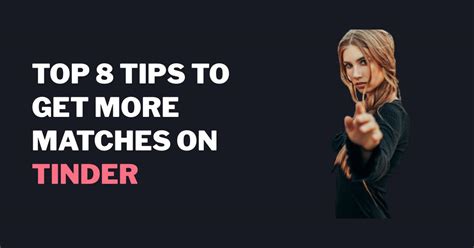 tips to get tinder matches